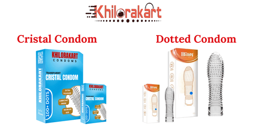 Side-by-side comparison of KhiloraKart Crystal Condom and standard Dotted Condom, highlighting design and packaging differences for pleasure enhancement.